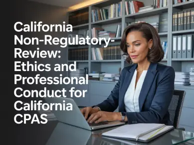 Behavioral Ethics, California, Non-Regulatory, Review, Ethics, Professional, Conduct, California, CPAs, cpe, cpa, online course