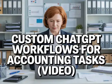 Specialized Knowledge, Custom, ChatGPT, Workflows, Accounting, Tasks, Video, cpe, cpa, online course
