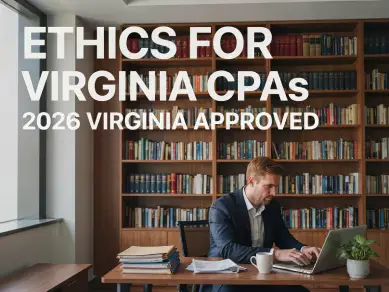 Ethics for Virginia CPAs - 2026 Virginia Approved - CPE course
